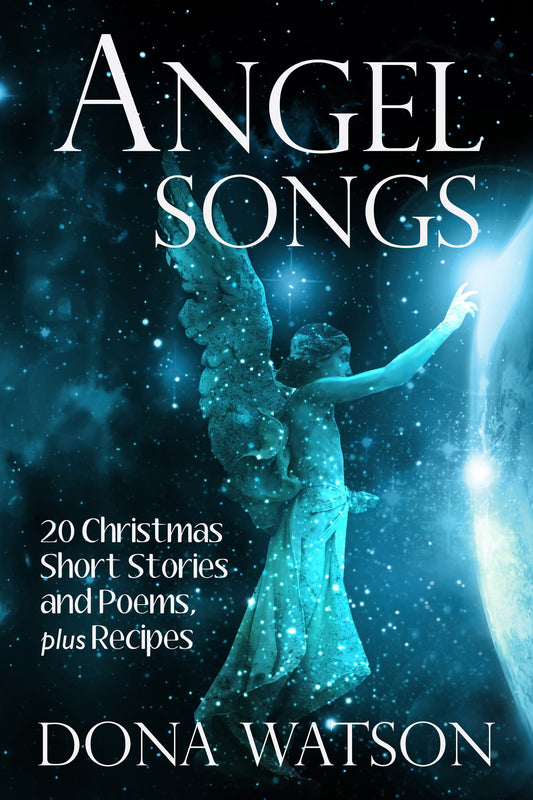 Angel Songs: 20 Christmas Short Stories and Poems, plus Recipes (Signed Paperback)